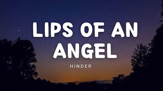 Lips of An Angel  Hinder lyrics [upl. by Pet]