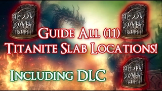 Guide All Titanite Slab Locations  DLC  Dark Souls 3 [upl. by Arand]