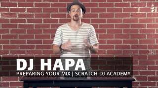 Learn To DJ with DJ HAPA Preparing Your Mix Tutorial 1 [upl. by Warton]