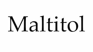 How to Pronounce Maltitol [upl. by Ker]