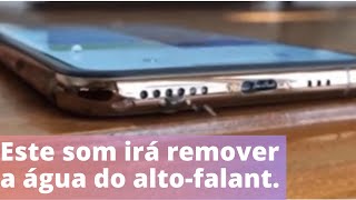 Como remover água do alto falante do celular  este som irá te salvar [upl. by Wemolohtrab169]