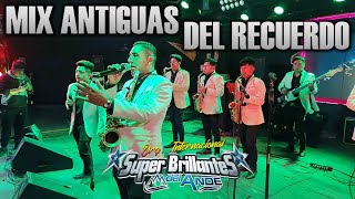 SUPER BRILLANTES DEL ANDE  MIX ANTIGUAS DEL RECUERDO  ÉXITOS ✅🎶 [upl. by Arahsak]