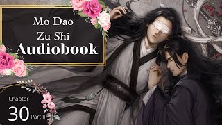 Grandmaster of Demonic Cultivation MDZS Audio Book Ch 30 part 2 [upl. by Jariah]