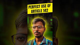 ARTICLE 142 OF INDIAN CONSTITUTION supremecourt [upl. by Itak]