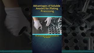 Advantages of Soluble Anodes for Plating Processing！ [upl. by Izmar]