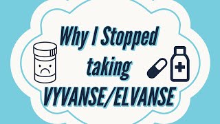 Why I Stopped Taking VyvanseElvanse  November 2020 ADHD Update [upl. by Lamek292]