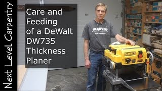 Care and Feeding the DeWalt DW735 Thickness Planer [upl. by Sloan353]