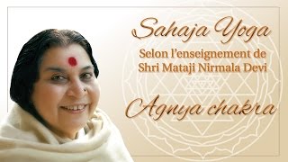 Agnya Chakra  Sahaja Yoga [upl. by Kirsch152]