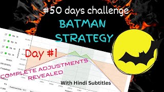 Batman Strategy with Adjustments  Zero Loss Strategy 50 Days Challenge Day 1 With Hindi Sub [upl. by Ahseem573]