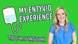 Entyvio for Crohns Disease  Tips for IV infusions [upl. by Onileba220]