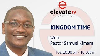 KINGDOM TIME with PASTOR SAMUEL KIMARU UHAI CENTRE CHURCH [upl. by Douglas]