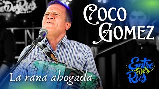 COCO GOMEZ quotLa rana ahogadaquot [upl. by Civ]