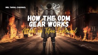 How the ODM Gear Works  Attack on Titan Explained [upl. by Jefferson]