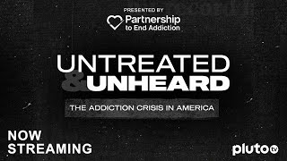 Untreated amp Unheard The Addiction Crisis in America  Full Film  Partnership to End Addiction [upl. by Aisat15]