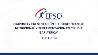 Simposio y Presentación del Libro quotManejo Nutricional y Suplementación en Cirugía Bariátricaquot [upl. by Asilam413]