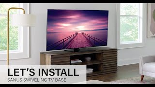 How To Install the SANUS Elite Swivel TV Base for TVs 40quot86quot [upl. by Bradwell]