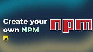 BUILD YOUR OWN NPM [upl. by Bourgeois]