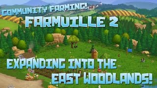 Farmville 2 Expanding into the East Woodlands  Episode 29 [upl. by Trellas]