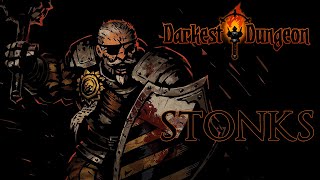 Stonks  Darkest Dungeon [upl. by Nonez]