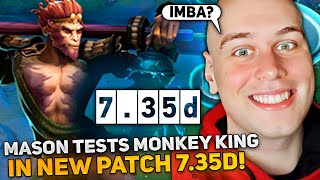 MASON tests MONKEY KING in NEW PATCH 735D [upl. by Anagnos]