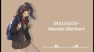 Lyrics  DIALOGUE  Omoide Shiritori Opening Higehiro [upl. by Leasi]