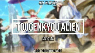 Gintama Opening 9  Tougenkyou Alien 8D AUDIO [upl. by Baker]