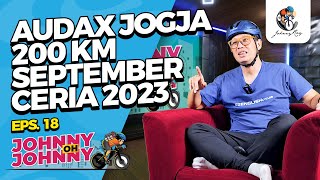 Audax Yogyakarta 200 Km September Ceria 2023  Eps 18 Johnny Oh Johnny  Johnny Ray [upl. by Breed557]