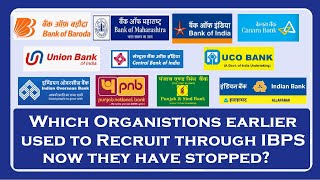 Which Organizations have Stopped Recruiting Through IBPS [upl. by Idok]