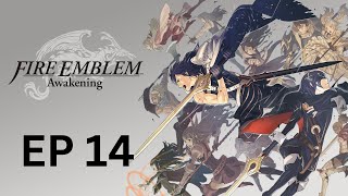 Fire Emblem Awakening  Episode 14 [upl. by Intruoc317]