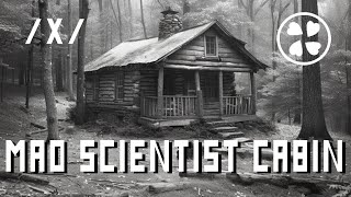 Exploring An Abandoned Mad Scientist Cabin 4chan Thread Part 1 [upl. by Haneehs295]