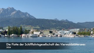 Die Flotte der Schifffahrtsgesellschaft des Vierwaldstättersees [upl. by Ashwell]