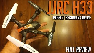 JJRC H33 quotPerfect Beginners Quadcopterquot Review amp Test Flight [upl. by Airenahs]