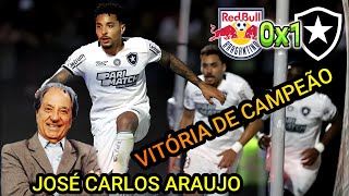 Bragantino 0 x 1 Botafogo Narração JOSÉ CARLOS ARAUJO Brasileirão 2024 [upl. by Nav]