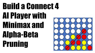 Connect 4 AI Player using Minimax Algorithm with AlphaBeta Pruning Python Coding Tutorial [upl. by Ttej]