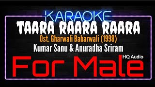 Karaoke Tarara Rara Raara  For Male   Kumar Sanu amp Anuradha Sriram Ost Gharwali Baharwali 1998 [upl. by Skylar]