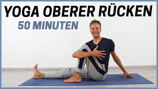 50 Minuten Yoga für Brustwirbelsäule  SchulterNacken [upl. by Jeffcott963]