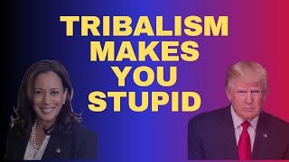 Tribalism makes you stupid and is destroying the West [upl. by Jeddy84]