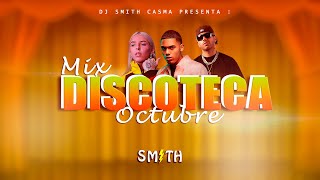 MIX DISCOTECA 2023 🔥 LO MAS NUEVO MIX OCTUBRE 2023 MIX REGGAETON ACTUAL DJ SMITH [upl. by Perl]