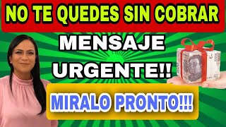 𝐓𝐀𝐑𝐉𝐄𝐓𝐀 𝐁𝐈𝐄𝐍𝐄𝐒𝐓𝐀𝐑 MENSAJE URGENTE IMPORTANTE PARA ADULTOS MAYORES PENSIONADOS DEL BIENESTAR [upl. by Carmena]