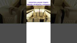 9 SEATER LUXURY TEMPO TRAVELLER RENTAL CHENNAI CALL US 91 7092196666 91 7448407777 carrental [upl. by Nahgaem11]