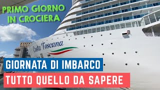 GIORNO DI IMBARCO in crociera con Costa Toscana COSA SI DEVE FARE [upl. by Remmos]