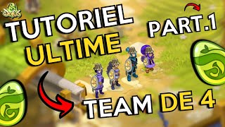 DOFUS l Tutoriel Ultime TEAM DE 4  Part 1 [upl. by Minny]