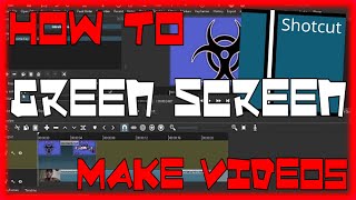 How To Make Videos With Shotcut  Part 2  Green Screen [upl. by Survance]