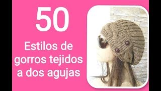 50 estilos de❤️ GORROS TEJIDOS ❤️ dos agujas 2018 knitted womens hats [upl. by Radec]