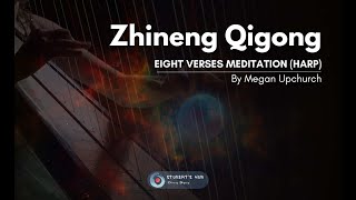 The Eight Verses Zhineng Qigong Meditation  Harp by Megan Upchurch [upl. by Maitund215]