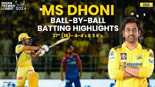 DC Vs CSK MS Dhoni Hits 37 Off 16 Balls With 44s amp 36s  BallByBall Highlights  IPL 2024 [upl. by Hedwig101]