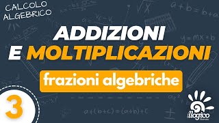 Frazioni algebriche  espressioni con addizioni e moltiplicazioni  3 [upl. by Tayyebeb520]