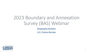 2023 Boundary and Annexation Survey BAS Webinar [upl. by Yendor591]