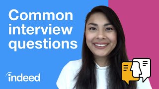 Top 6 Common Interview Questions and Answers  Indeed Career Tips [upl. by Redfield]