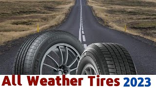 Best All Weather Tires 2023  Best All Weather Tires [upl. by Robert191]